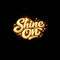 Shine On